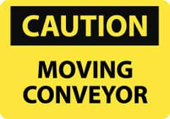 NMC - "Caution - Moving Conveyor", 10" Long x 14" Wide, Rigid Plastic Safety Sign - Rectangle, 0.05" Thick, Use for Accident Prevention - Americas Industrial Supply