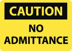 NMC - "Caution - No Admittance", 10" Long x 14" Wide, Rigid Plastic Safety Sign - Rectangle, 0.05" Thick, Use for Security & Admittance - Americas Industrial Supply