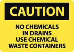 NMC - "Caution - No Chemicals in Drains - Use Chemical Waste Containers", 10" Long x 14" Wide, Aluminum Safety Sign - Rectangle, 0.04" Thick, Use for Hazardous Materials - Americas Industrial Supply