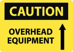 NMC - "Caution - Overhead Equipment", 10" Long x 14" Wide, Aluminum Safety Sign - Rectangle, 0.04" Thick, Use for Accident Prevention - Americas Industrial Supply