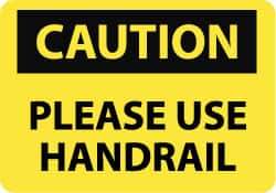 NMC - "Caution - Please Use Handrail", 10" Long x 14" Wide, Aluminum Safety Sign - Rectangle, 0.04" Thick, Use for Accident Prevention - Americas Industrial Supply