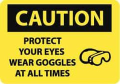 NMC - "Caution - Protect Your Eyes - Wear Goggles at All Times", 10" Long x 14" Wide, Aluminum Safety Sign - Rectangle, 0.04" Thick, Use for Accident Prevention - Americas Industrial Supply