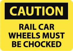 NMC - "Caution - Rail Car Wheels Must Be Chocked", 10" Long x 14" Wide, Rigid Plastic Safety Sign - Rectangle, 0.05" Thick, Use for Accident Prevention - Americas Industrial Supply
