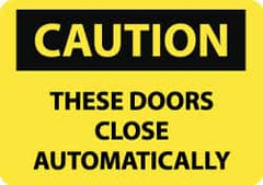 NMC - "Caution - These Doors Close Automatically", 10" Long x 14" Wide, Rigid Plastic Safety Sign - Rectangle, 0.05" Thick, Use for Accident Prevention - Americas Industrial Supply