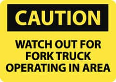 NMC - "Caution - Watch Out for Fork Truck Operating in Area", 10" Long x 14" Wide, Aluminum Safety Sign - Rectangle, 0.04" Thick, Use for Accident Prevention - Americas Industrial Supply