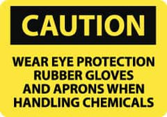 NMC - "Caution - Wear Eye Protection Rubber Gloves and Aprons When Handling Chemicals", 10" Long x 14" Wide, Rigid Plastic Safety Sign - Rectangle, 0.05" Thick, Use for Accident Prevention - Americas Industrial Supply