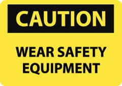NMC - "Caution - Wear Safety Equipment", 10" Long x 14" Wide, Rigid Plastic Safety Sign - Rectangle, 0.05" Thick, Use for Accident Prevention - Americas Industrial Supply