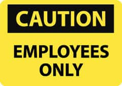 NMC - "Caution - Employees Only", 10" Long x 14" Wide, Rigid Plastic Safety Sign - Rectangle, 0.05" Thick, Use for Security & Admittance - Americas Industrial Supply