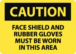 NMC - "Caution - Face Shield and Rubber Gloves Must Be Worn in This Area", 10" Long x 14" Wide, Aluminum Safety Sign - Rectangle, 0.04" Thick, Use for Accident Prevention - Americas Industrial Supply