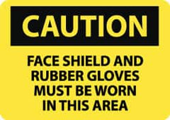 NMC - "Caution - Face Shield and Rubber Gloves Must Be Worn in This Area", 10" Long x 14" Wide, Rigid Plastic Safety Sign - Rectangle, 0.05" Thick, Use for Accident Prevention - Americas Industrial Supply