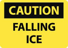 NMC - "Caution - Falling Ice", 10" Long x 14" Wide, Rigid Plastic Safety Sign - Rectangle, 0.05" Thick, Use for Accident Prevention - Americas Industrial Supply