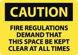 NMC - "Caution - Fire Regulations Demand That This Space Be Kept Clear at All Times", 10" Long x 14" Wide, Rigid Plastic Safety Sign - Rectangle, 0.05" Thick, Use for Accident Prevention - Americas Industrial Supply