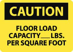 NMC - "Caution - Floor Load Capacity - __ lbs. per Square Foot", 10" Long x 14" Wide, Pressure-Sensitive Vinyl Safety Sign - Rectangle, 0.004" Thick, Use for Accident Prevention - Americas Industrial Supply