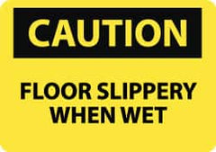 NMC - "Caution - Floor Slippery When Wet", 10" Long x 14" Wide, Aluminum Safety Sign - Rectangle, 0.04" Thick, Use for Accident Prevention - Americas Industrial Supply