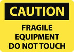 NMC - "Caution - Fragile Equipment - Do Not Touch", 10" Long x 14" Wide, Pressure-Sensitive Vinyl Safety Sign - Rectangle, 0.004" Thick, Use for Accident Prevention - Americas Industrial Supply