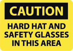 NMC - "Caution - Hard Hat and Safety Glasses in This Area", 10" Long x 14" Wide, Pressure-Sensitive Vinyl Safety Sign - Rectangle, 0.004" Thick, Use for Accident Prevention - Americas Industrial Supply