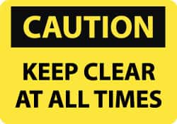 NMC - "Caution - Keep Clear at All Times", 10" Long x 14" Wide, Rigid Plastic Safety Sign - Rectangle, 0.05" Thick, Use for Accident Prevention - Americas Industrial Supply