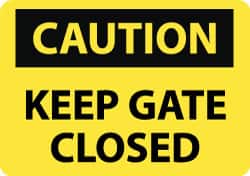 NMC - "Caution - Keep Gate Closed", 10" Long x 14" Wide, Rigid Plastic Safety Sign - Rectangle, 0.05" Thick, Use for Accident Prevention - Americas Industrial Supply