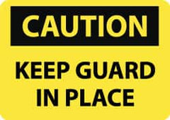NMC - "Caution - Keep Guard in Place", 10" Long x 14" Wide, Rigid Plastic Safety Sign - Rectangle, 0.05" Thick, Use for Accident Prevention - Americas Industrial Supply