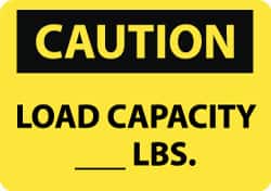 NMC - "Caution - Load Capacity __ lbs.", 10" Long x 14" Wide, Rigid Plastic Safety Sign - Rectangle, 0.05" Thick, Use for Accident Prevention - Americas Industrial Supply