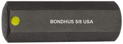 Bondhus - 5/8" Hex Drive Bit - 2" OAL - Americas Industrial Supply