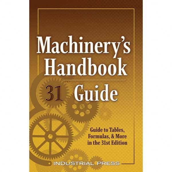 Industrial Press - Reference Manuals & Books Applications: Metalworking Subcategory: Machinery's Handbook - Americas Industrial Supply