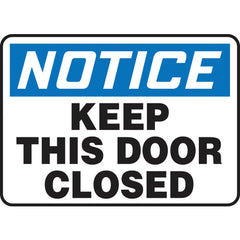 Sign, Notice Keep This Door Closed, 7″ × 10″, Plastic - Americas Industrial Supply
