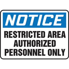 Sign, Notice Restricted Area Authorized Personnel Only, 10″ × 14″, Aluminum - Americas Industrial Supply