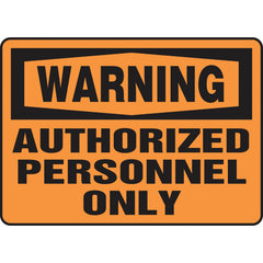 Sign, Warning Authorized Personnel Only, 7″ × 10″, Vinyl - Americas Industrial Supply