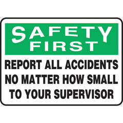 Sign, Safety First Report All Accidents No Matter How Small, 7″ × 10″, Plastic - Americas Industrial Supply