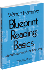 Blueprint Reading Basics; 2nd Edition - Reference Book - Americas Industrial Supply