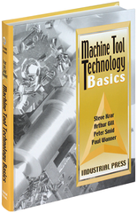 Machine Tool Technology Basics - Reference Book - Americas Industrial Supply